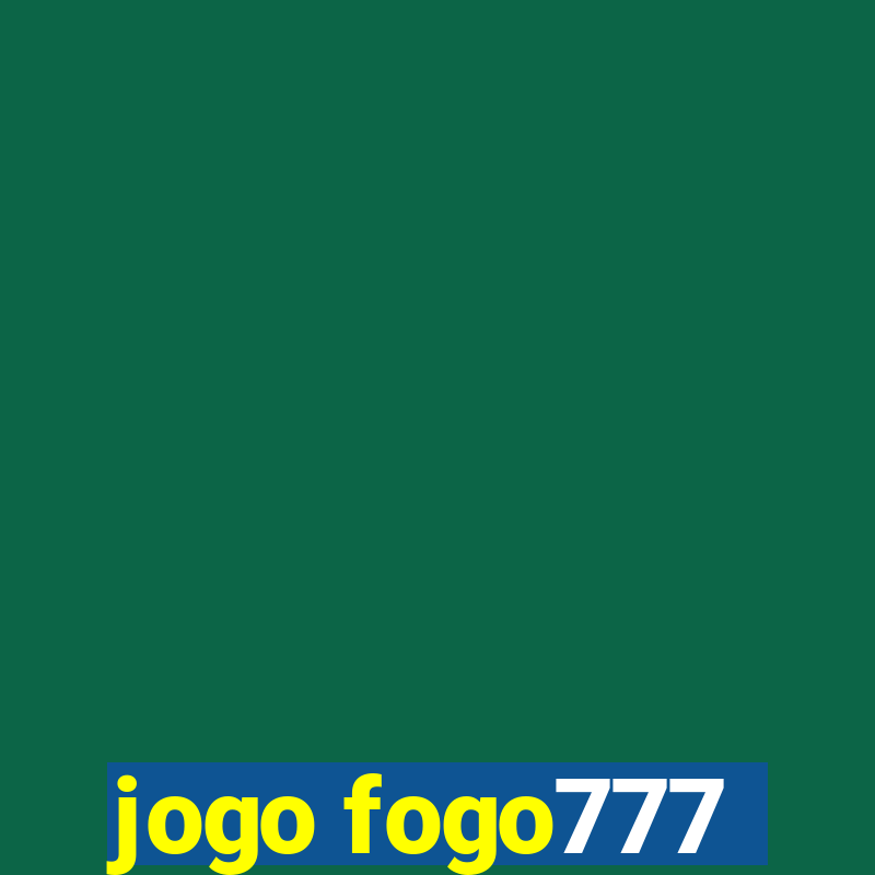 jogo fogo777